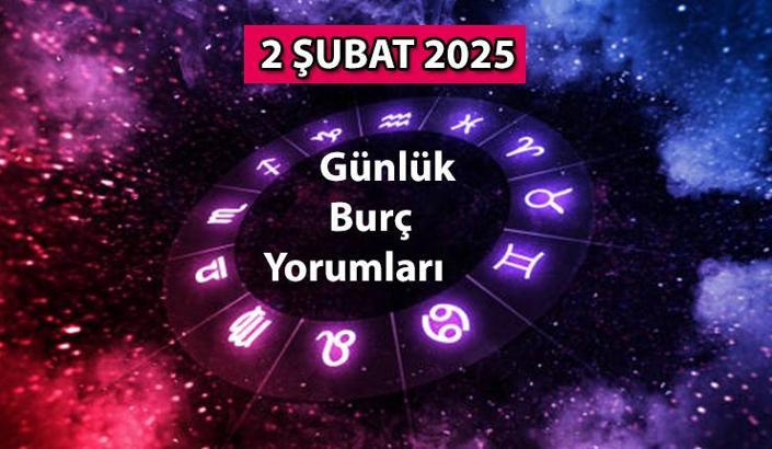 Aşk, Sağlık, Kariyerde Burçlar: 2 Şubat 2025 Bugün Koç, Boğa, İkizler, Yengeç, Aslan, Başak, Terazi, Akrep, Yay, Oğlak, Kova ve Balık burcu günlük yorumları