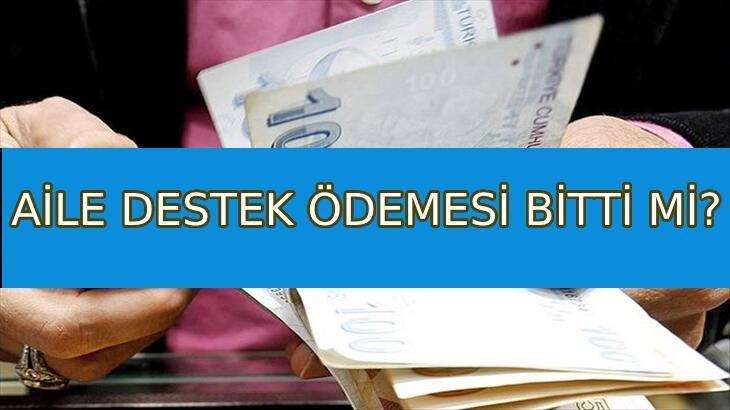 AİLE DESTEK ÖDEMESİ BİTTİ Mİ? ❗ 2025 Aile Destek ödemesi uzatıldı mı, son dakika açıklaması ile Aile Destek ödemesi 2025'te devam edecek mi?