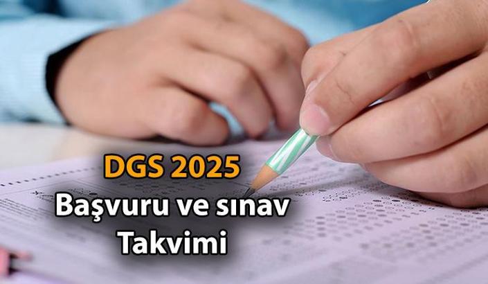 DGS başvuru tarihleri 2025 ne zaman? Dikey Geçiş Sınavı hangi tarihte uygulanacak?