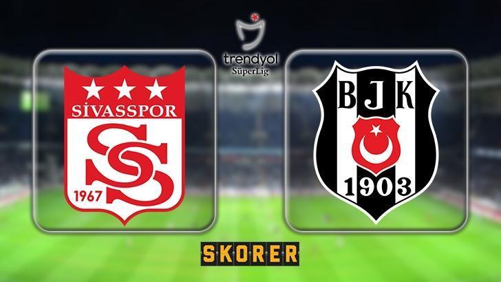 MUHTEMEL 11 NETLEŞTİ: Sivasspor - Beşiktaş maçı ne zaman, saat kaçta? Sivasspor - Beşiktaş maçı hangi kanalda?