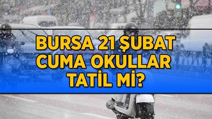 BURSA 21 Şubat Cuma okullar tatil edildi mi? Bursa Valiliği'nden kar tatili açıklaması!