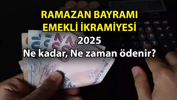 BAYRAM İKRAMİYESİ 2025 SON DURUM: Emekli bayram ikramiyesi ne zaman yatacak? Ramazan ve Kurban Bayramı'nda emekli ikramiyesi ne kadar verilecek? SSK, Bağ-Kur, emekli sandığı ikramiyesi zam oranı belli oldu mu?