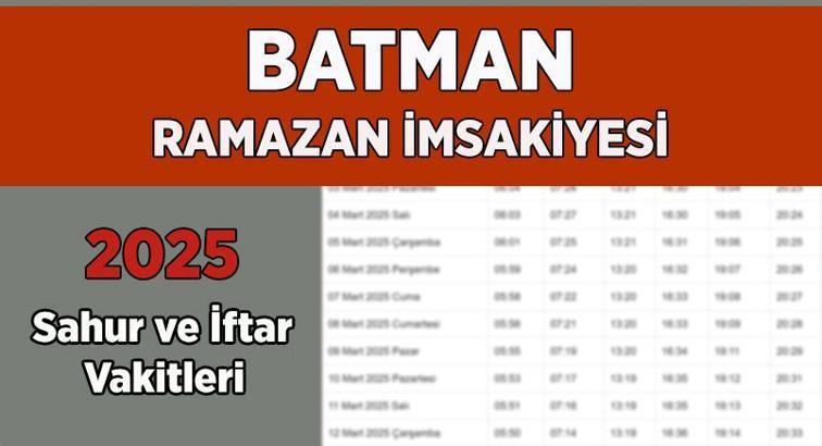 DİYANET BATMAN İMSAKİYE 2025 | İftar Vakti, Sahur Saati Batman: İmsakiye 2025 Batman oruç kaçta açılacak, imsak kaçta başlıyor?