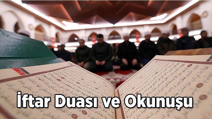 DİYANET İFTAR DUASI OKUNUŞU: İftar duası Arapça ve Türkçe okunuşu ve diyanet meali! İftar duası nasıl yapılır? Peygamberimizin İftar Duası Nedir? İşte anlamı...