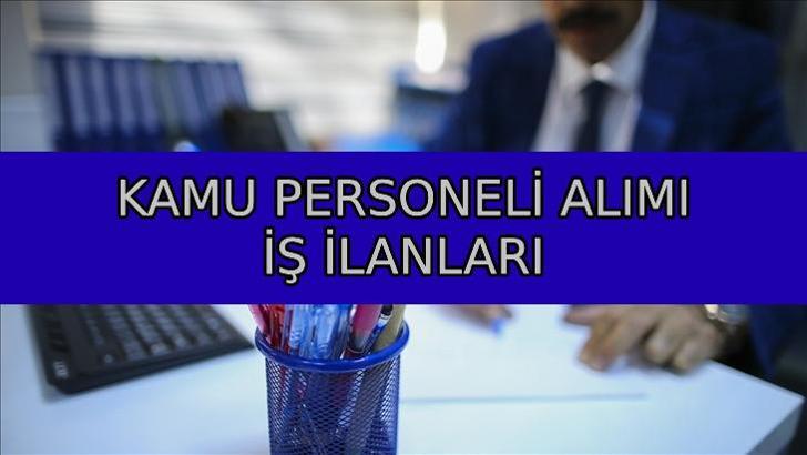 KAMU PERSONELİ ALIMI İŞ İLANLARI: 4 Mart 2025 KPSS'li ve KPSS'siz kamu memur, işçi, personel alım başvuru şartları ve tarihleri