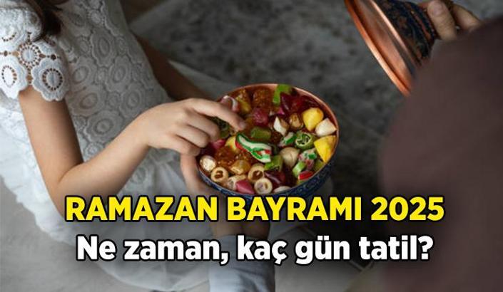 Bayram ne zaman, bayrama kaç gün kaldı? 2025 Ramazan Bayramı tarihleri hangi günler? Bayram tatili kaç gün olacak?