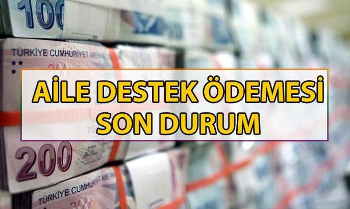 AİLE DESTEK ÖDEMESİ BİTTİ Mİ? SON DURUM NE? Aile destek ödemesi uzatıldı mı? Aile destek ödemesi 2025'te yatacak mı?