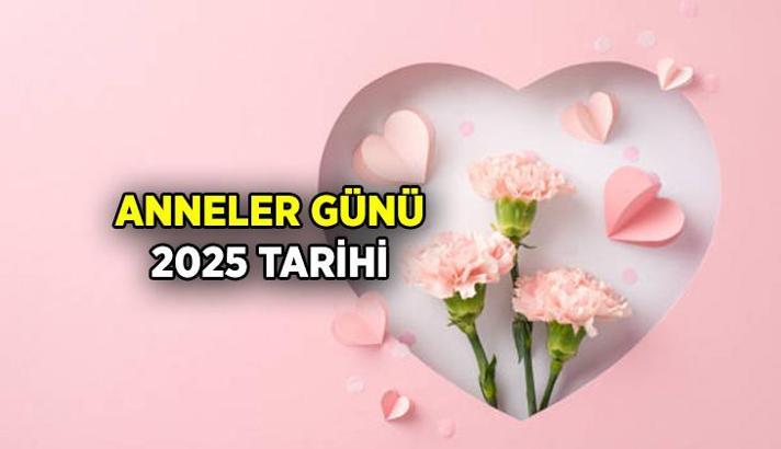 Anneler Günü 2025 tarihi ne zaman, hangi gün? Anneler Günü'ne kaç gün kaldı?