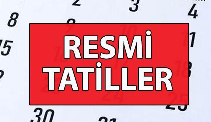 RESMİ TATİLLER LİSTESİ 📆 Sonraki resmi tatiller hangileri? 2025 yılı resmi tatiller takvimi