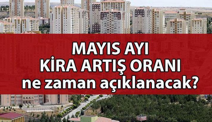 KİRA ARTIŞI MAYIS 2025 | Mayıs ayı kira artış oranı ne zaman açıklanacak? Kira artış hesaplaması nasıl yapılır?