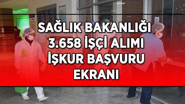 SAĞLIK BAKANLIĞI 3.658 İŞÇİ ALIMI BAŞVURU EKRANI! İŞKUR Sağlık Bakanlığı 3.658 işçi alımı başvurusu nereden ve nasıl yapılır? Başvuru şartları ve özel şartlar...