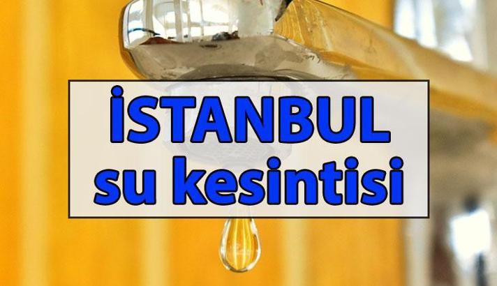 10 SAATLİK SU KESİNTİSİ 📍 İstanbul 7 Mayıs su kesintisi! Sular saat kaçta kesilecek? Eyüpsultan, Sultangazi, Gaziosmanpaşa su kesintisi