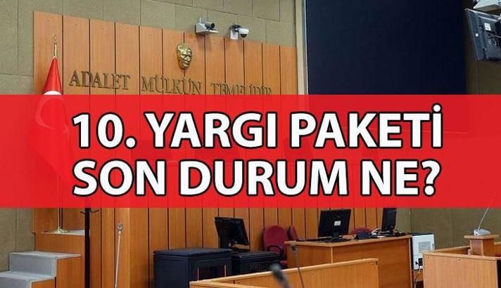 10. YARGI PAKETİ SON DURUM HABERLERİ 📌 İnfaz düzenlemesinin Meclis'te görüşmeleri başladı mı? Genel af gelecek mi, kimleri kapsayacak? 10. Yargı Paketi son dakika gelişmeleri