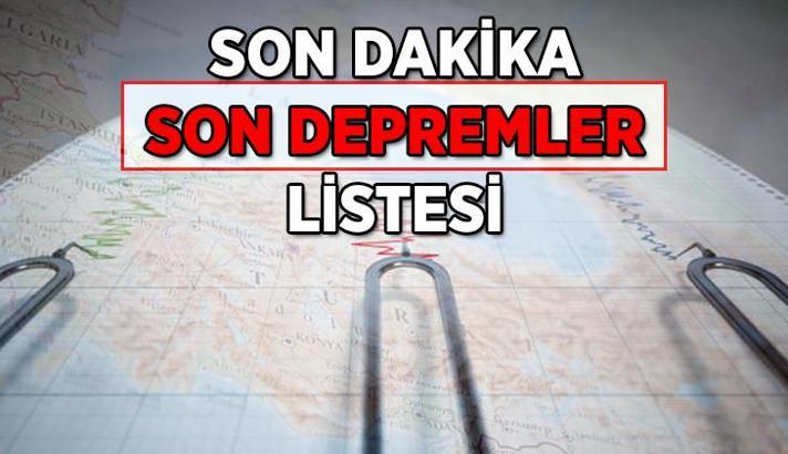 Son dakika AFAD Son Depremler Listesi (Son 100 Deprem)! Deprem mi oldu, nerede, saat kaçta, kaç büyüklüğünde deprem oldu?