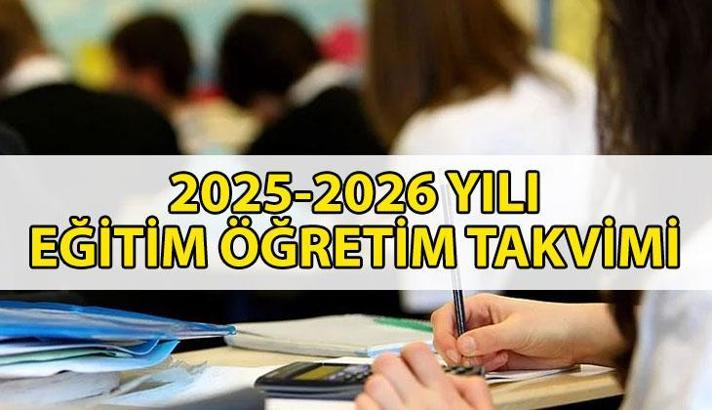 MEB YENİ TAKVİM 📢 2025-2026 eğitim öğretim yılı takvimi belli oldu mu? 2025-2026 okullar ne zaman açılacak?