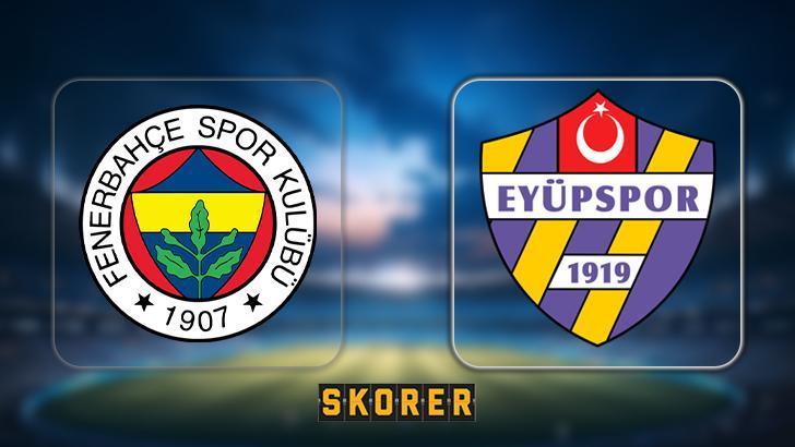Süper Lig'de Fenerbahçe'nin konuğu Eyüpspor