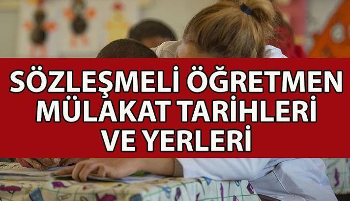 SÖZLEŞMELİ ÖĞRETMENLİK MÜLAKAT | 15 bin sözleşmeli öğretmen mülakat yerleri açıklandı mı? Sözleşmeli öğretmen mülakatları ne zaman yapılacak?