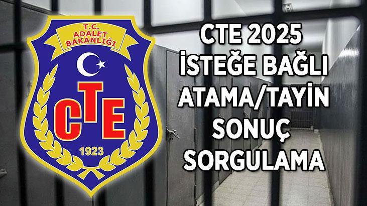 AÇIKLANDI! CTE 2025 ATAMA/TAYİN SONUÇ SORGULAMA | Ceza ve Tevkifevleri İsteğe Bağlı Atama/Tayin sonuçları erişime açıldı! TIKLA-SORGULA