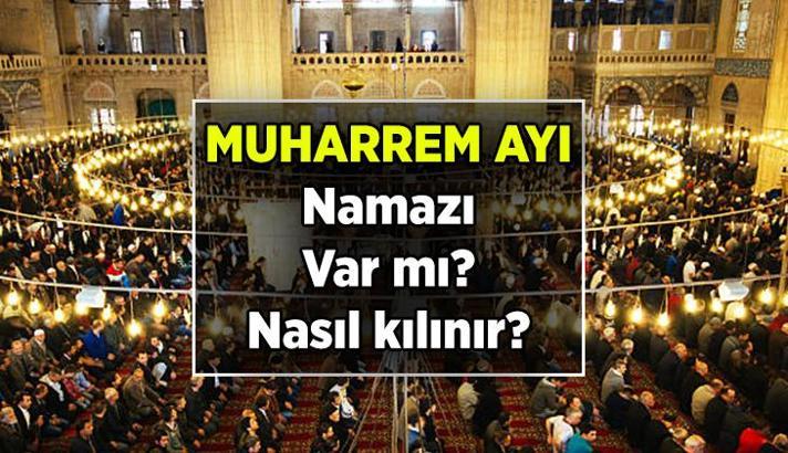 Muharrem ayı ilk gece namazı var mı, nasıl kılınır? Muharrem ayı namazı kaç rekat?