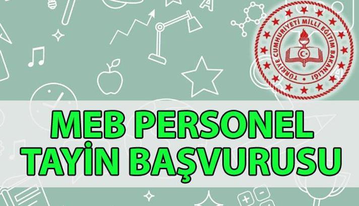 MEB PERSONEL İL DIŞI ATAMA BAŞVURU EKRANI | MEB personel il dışı atama başvuruları başladı mı? Tayin başvuruları nasıl yapılır?