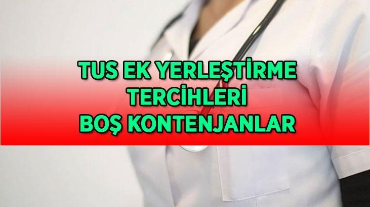TUS EK YERLEŞTİRME TERCİHLERİ! TUS 1. dönem ek yerleştirme tercihleri nereden ve nasıl yapılır?