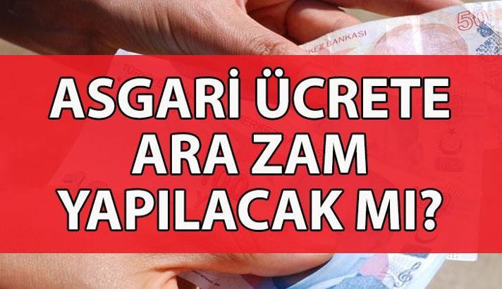 ASGARİ ÜCRET ARA ZAMMI SON DURUM | Temmuz 2025 asgari ücrette ara zam olacak mı? Asgari ücrete ara zam son dakika açıklamaları