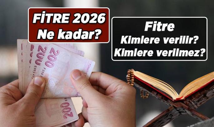 Bu seneki Fitre 2026 ne kadar, ne zaman verilir? Fitre kimlere verilir, kimlere verilmez?