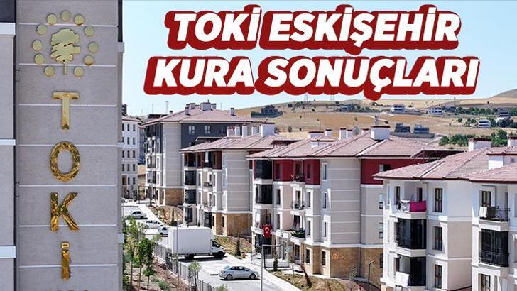 TOKİ ESKİŞEHİR KURA SONUÇLARI isim listesi sorgulama: 16 Şubat 2026 Eskişehir TOKİ kura sonuçları nasıl sorgulanır, nereden öğrenilir?