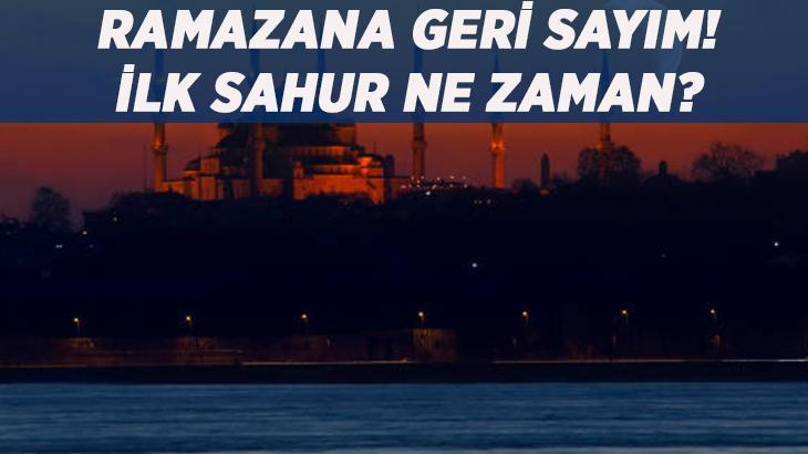 Ramazan ayında ilk sahur ne zaman, hangi tarihte kalkılacak? 2026 Ramazan ayı imsak ve saatleri