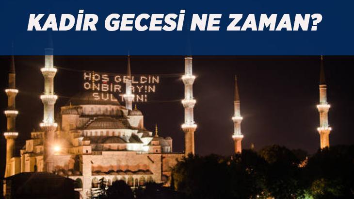 KADİR GECESİ TARİHİ 2026: Kadir Gecesi hangi güne-geceye denk geliyor? Kadir gecesi Ramazan'ın kaçında, ne zaman?