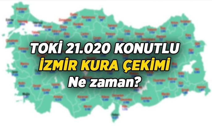 Gözler İzmir'de 💥 TOKİ kura çekilişi ne zaman, açıklandı mı? TOKİ 21.020 Konutlu İzmir kura çekimi hangi tarihte, ne zaman?