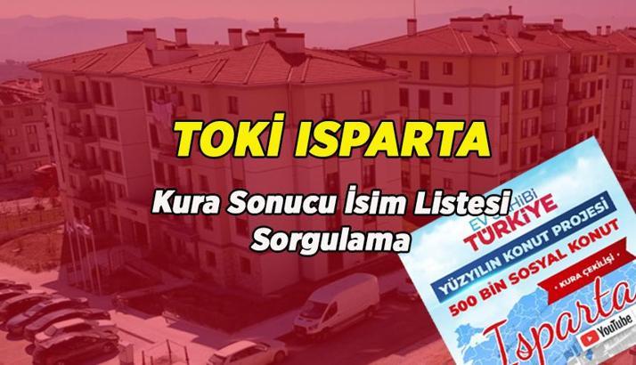 ISPARTA TOKİ KURA SONUÇLARI SORGULAMA: TOKİ Isparta 2 bin 889 konut hak sahipleri belli oldu! e-Devlet TOKİ kura sonucu nasıl sorgulanır?