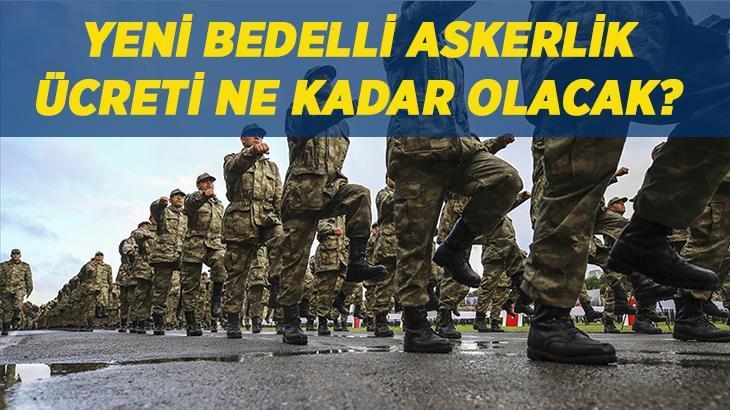 BEDELLİ ASKERLİK ÜCRETİ NE KADAR 2026: Bedelli askerlik ücreti ne kadar oldu, zamlandı mı? Bedelli askerlik son gelişmeler