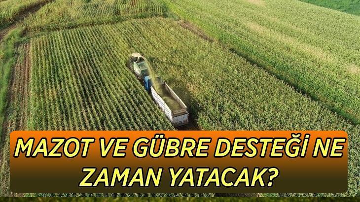 MAZOT GÜBRE DESTEĞİ ÖDEME TAKVİMİ SON DAKİKA: 2026 Mart Mazot gübre desteği ödendi mi, ne zaman yatacak?