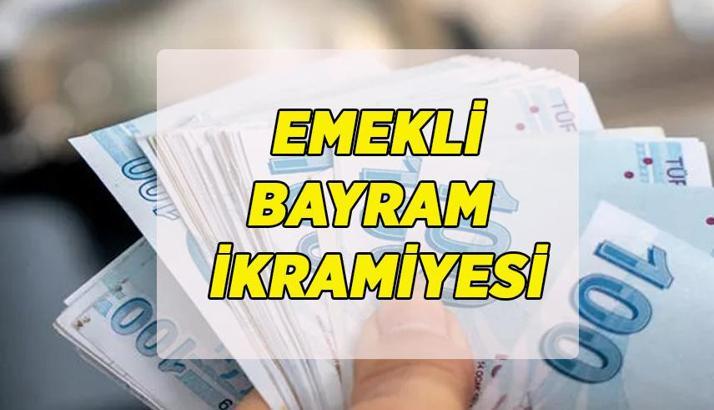 BAYRAM İKRAMİYESİ NE ZAMAN YATACAK? Bayram yaklaşıyor emeklilerin gözü yeni bayram ikramiyesinde! Bayram ikramiyesine zam geldi mi, ne kadar oldu?