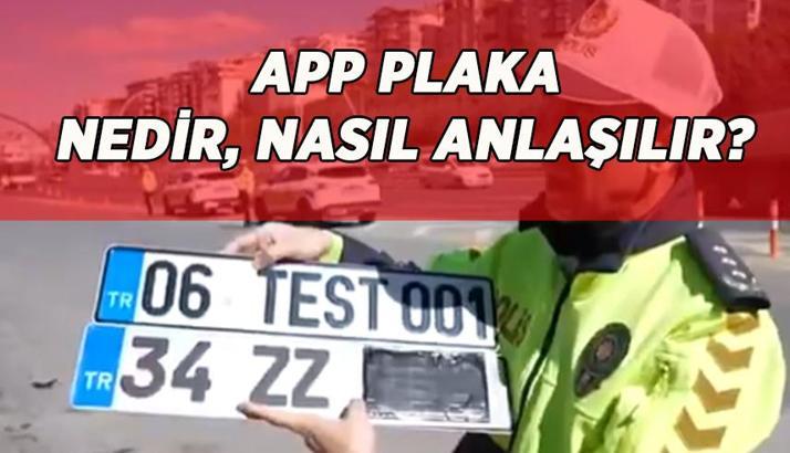 NORMAL PLAKA VE APP PLAKA FARKI NEDİR? APP plaka nasıl anlaşılır, cezası var mı?
