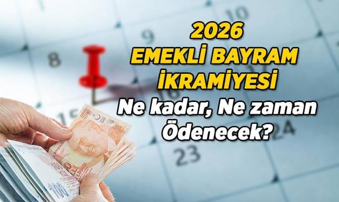 Bayram Öncesi Kritik Sorular ❓ Emekli Bayram İkramiyesi 2026 ne kadar, zam yapıldı mı, kaç TL oldu? Ramazan ve Kurban Bayramı emekli ikramiyesi ne zaman ödenecek?