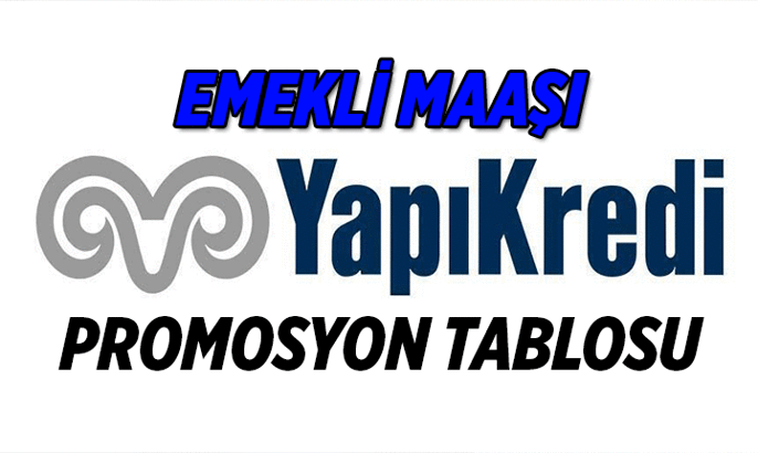 YAPI KREDİ'DE EMEKLİ MAAŞI BANKA PROMOSYONU NE KADAR? 2026 Mart Emekli Promosyon Ödemesi kaç TL? İşte kampanyanın detayları