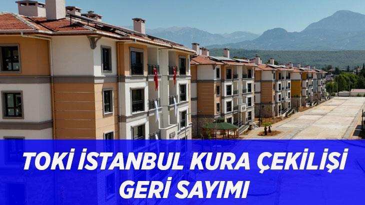 TOKİ İSTANBUL KURA ÇEKİLİŞİNE SON GÜNLER | TOKİ İstanbul kuraları ne zaman çekilecek? İstanbul TOKİ kura sonuçları hangi tarihte açıklanacak?