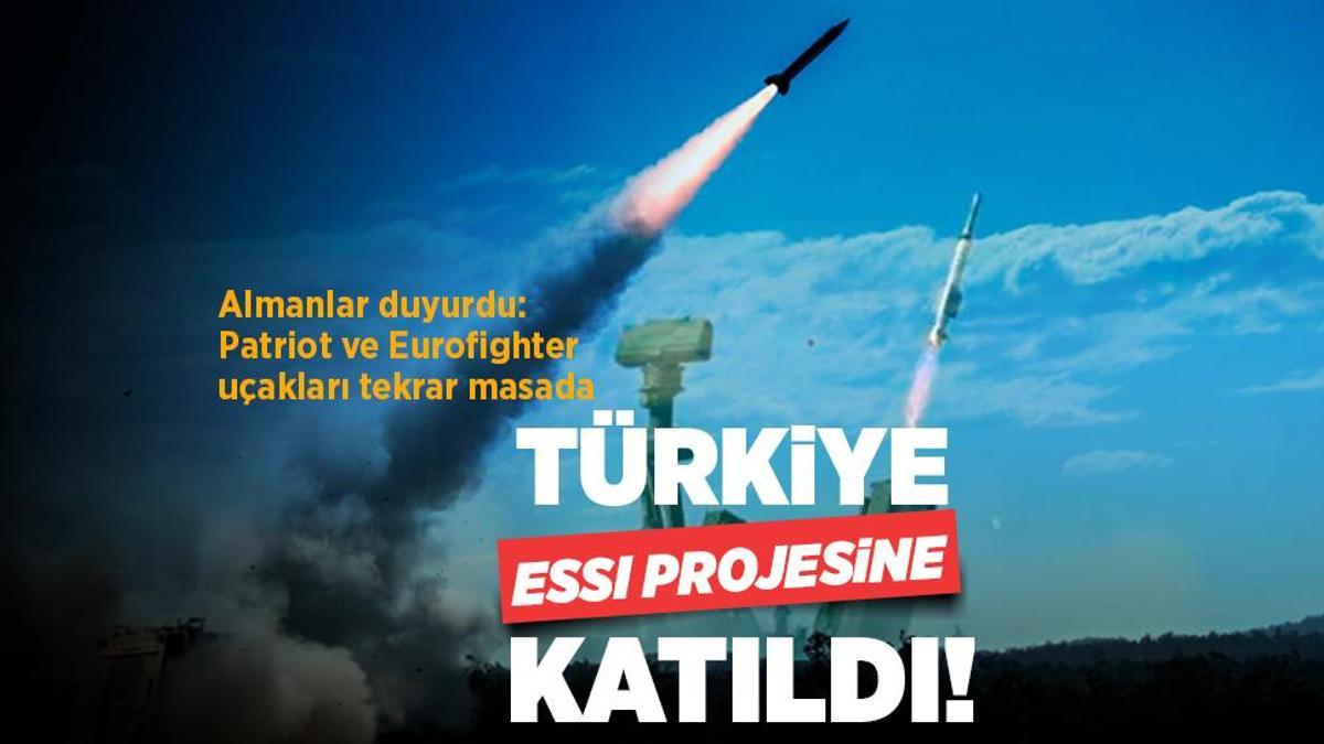 Türkiye 'ESSI' projesine katıldı! Almanlar duyurdu: Patriot ve Eurofighter uçakları masada