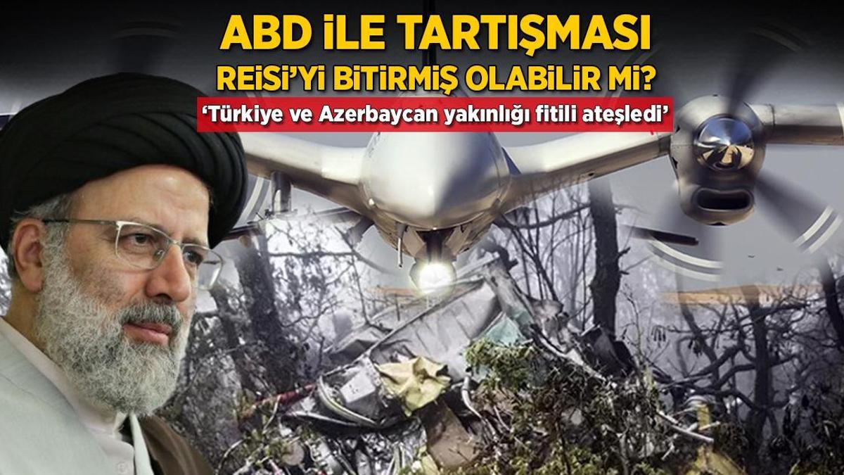 Reisi'nin helikopterine dair çarpıcı 2 detay! Türkiye ve Azerbaycan yakınlığı fitili mi ateşledi?