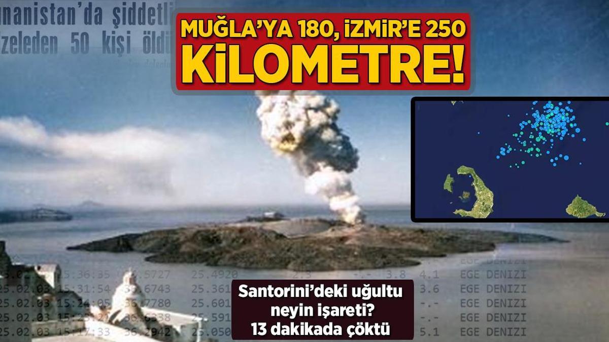 Muğla’ya 180, İzmir’e 250 km! Santorini'deki uğultu neyin işareti? 13 dakikada çöktü