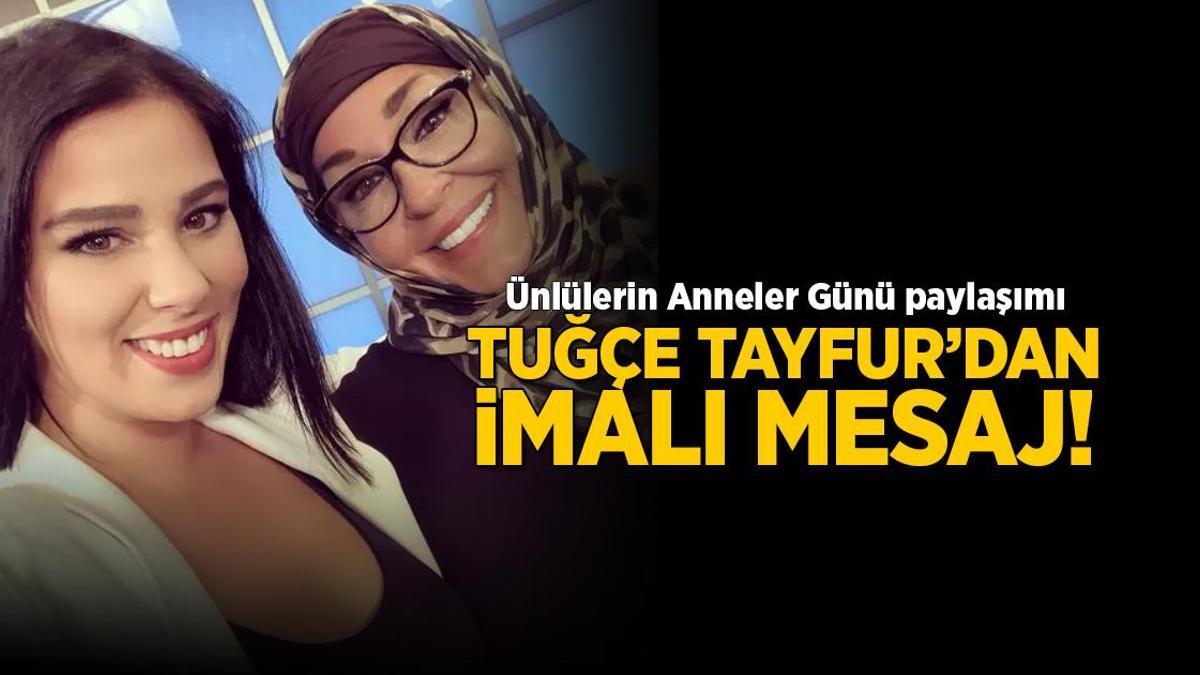 Anneler Günü demedi lafını söyledi! Tuğçe Tayfur'dan göndermeli kutlama