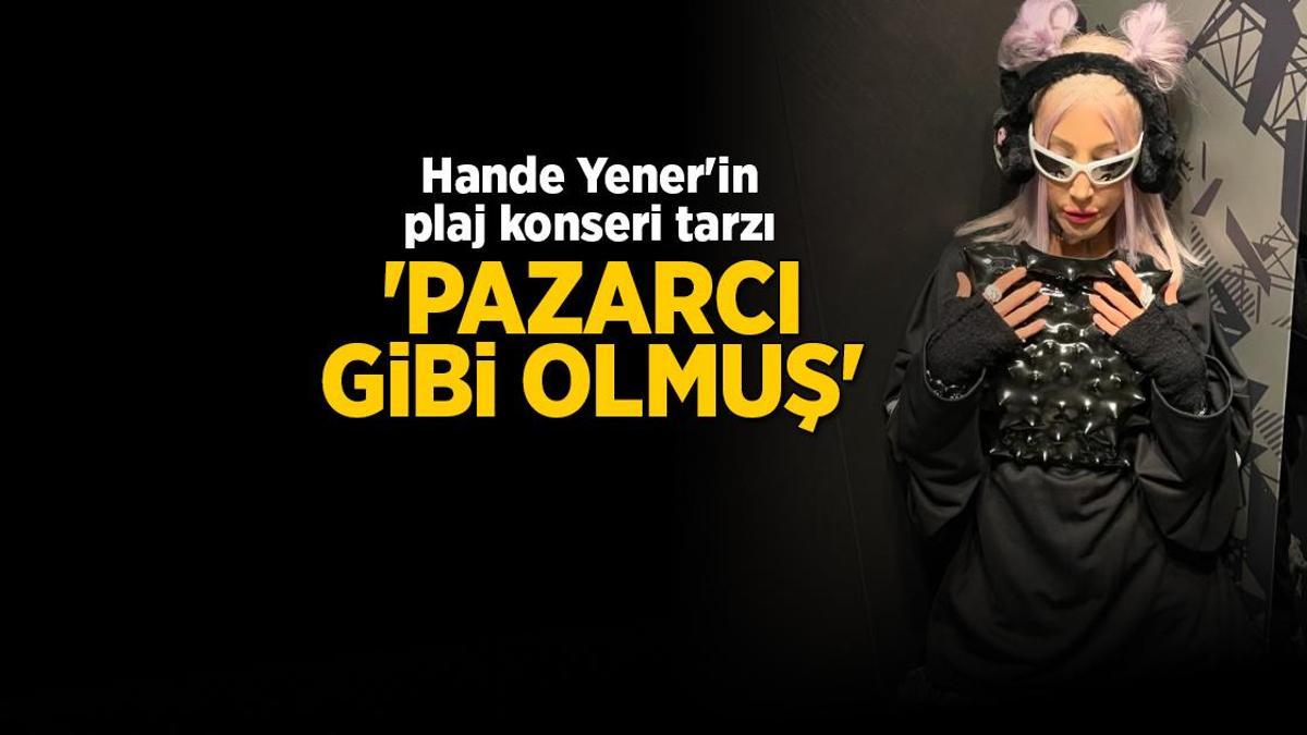 Hande Yener'in plaj konseri tarzı! 'Pazarcı gibi olmuş'