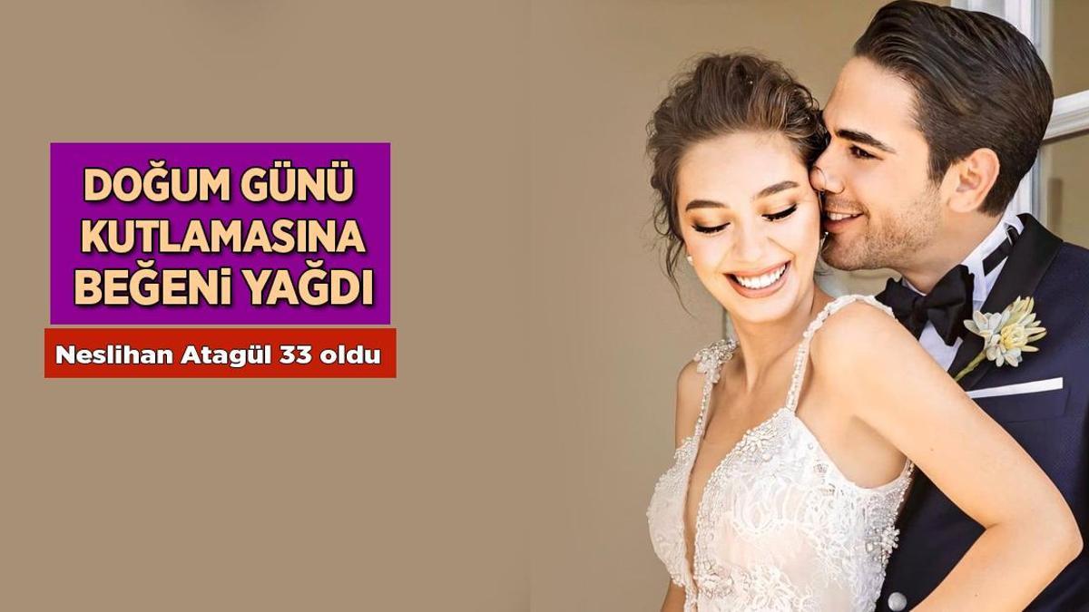 Haberler: Neslihan Atagül 33 yaşına girdi! Eşi Kadir Doğulu'dan romantik doğum günü kutlaması