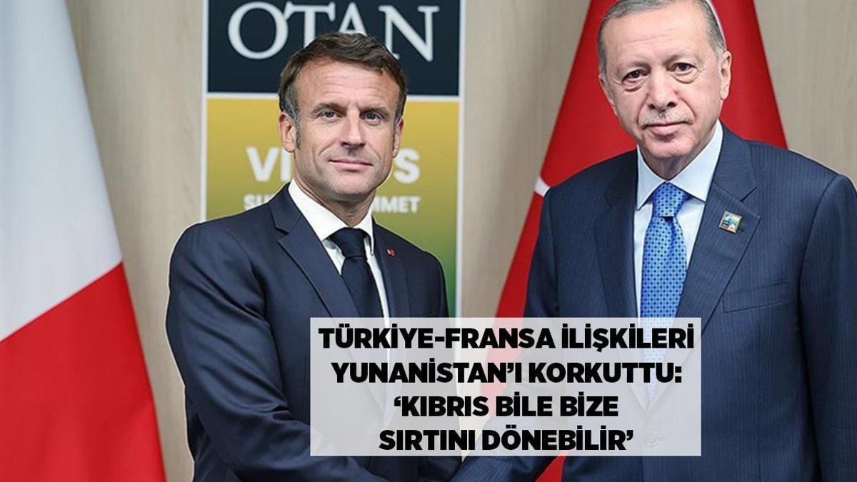 Son Dakika Haberleri: Türkiye-Fransa yeni bir sayfa açıyor! Atina 'yalnız kalma' endişesinde...