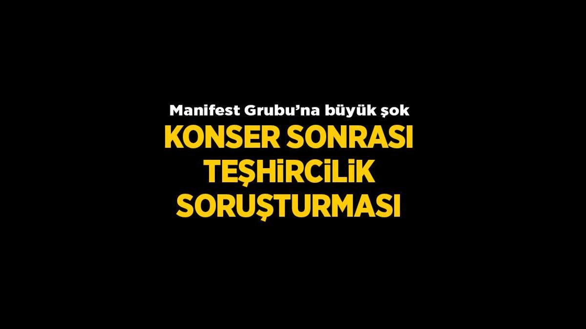 SON DAKİKA: Manifest Grubu hakkında konser sonrası ‘Teşhircilik’ soruşturması başlatıldı – Magazin Haberleri