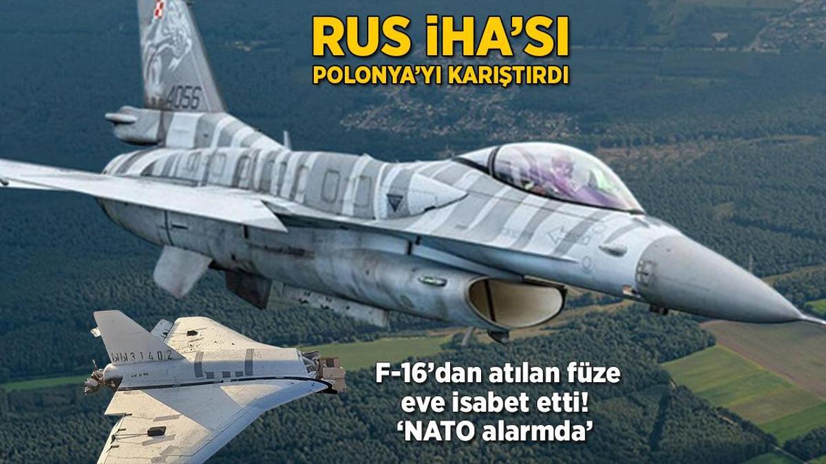 Rus İHA’sı Polonya’yı karıştırdı! F-16’dan atılan füze eve isabet etti: ‘NATO alarmda’