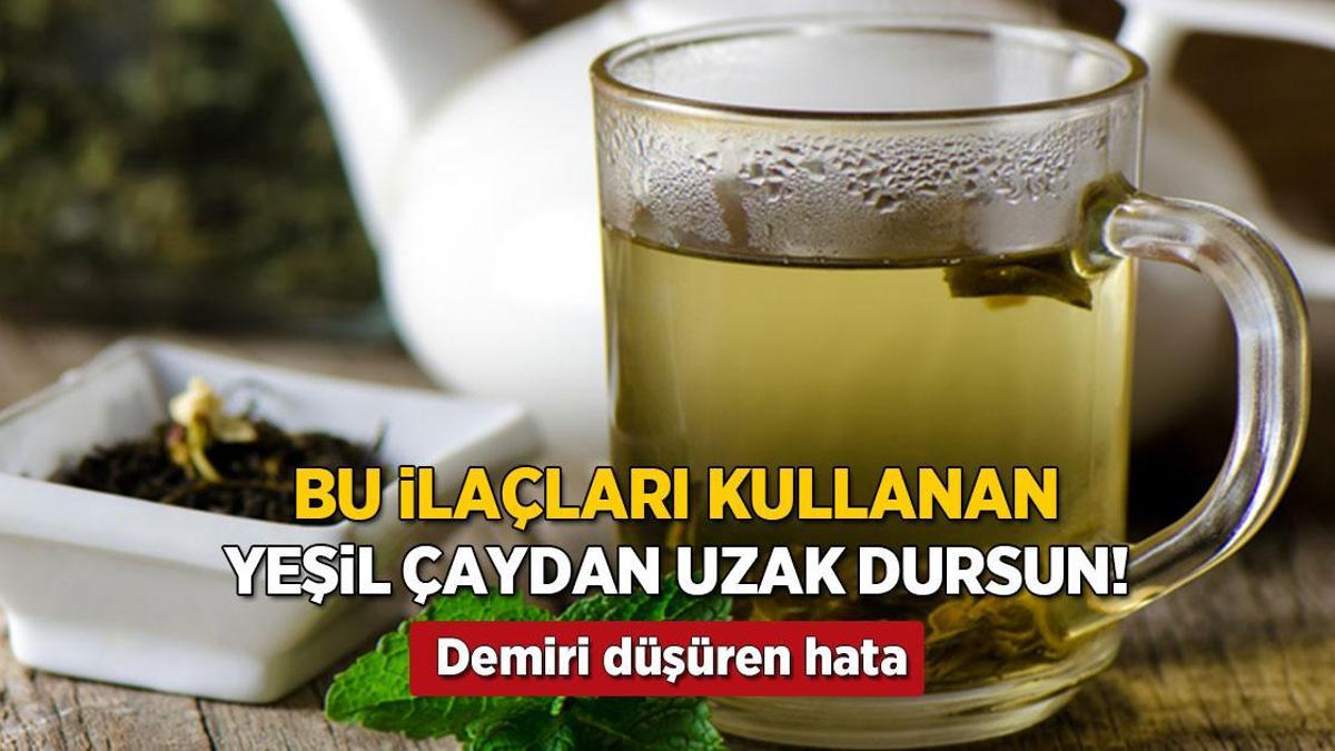 Demir eksikliğini tetikliyor! Bu ilaçlarla yeşil çay içmeyin, değerleriniz çöküyor