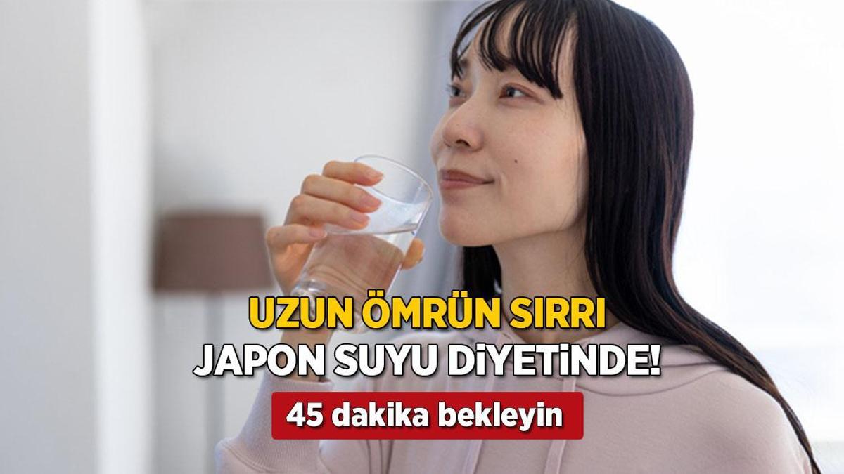 Japonların uzun ömrünün sırrı! İçip 45 dakika bekleyin, su diyetiyle mum gibi eriyin